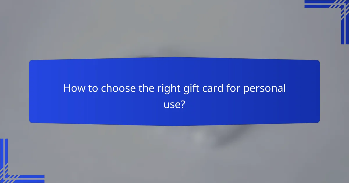 How to choose the right gift card for personal use?