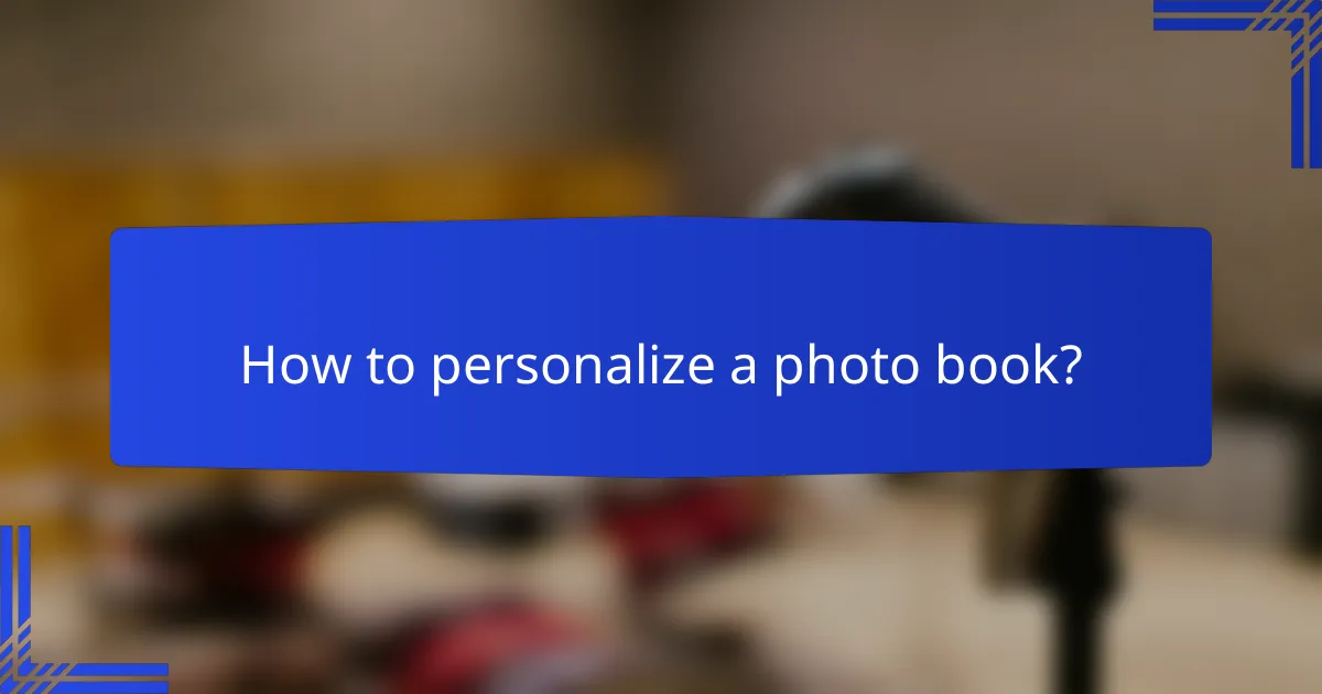How to personalize a photo book?