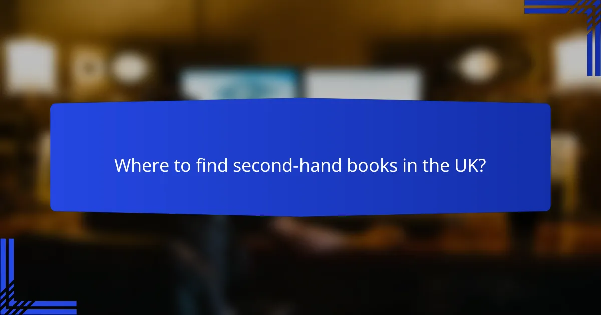Where to find second-hand books in the UK?